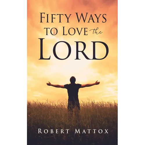Fifty Ways to Love the Lord - Paperback