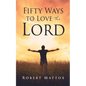 Fifty Ways to Love the Lord - Paperback