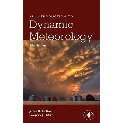 An Introduction to Dynamic Meteorology: Volume 88 - Hardcover