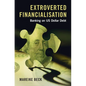 Extroverted Financialisation - Hardcover