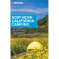 Moon Northern California Camping: The Complete Guide to Tent and RV Camping - Paperback