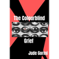 The Colourblind Grief - Paperback