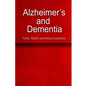 Alzheimer's and Dementia - Facts, Myths and Misconceptions: The complete beginner's guide for caregivers - Paperback
