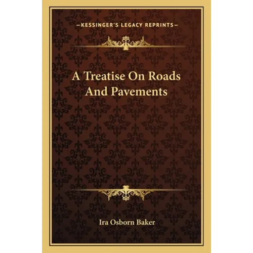 A Treatise On Roads And Pavements - Paperback