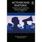 Activism and Rhetoric: Theories and Contexts for Political Engagement - Paperback
