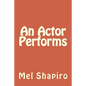 An Actor Performs - Paperback