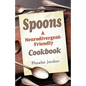 Spoons: A Neurodivergent-Friendly Cookbook - Paperback