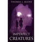 Imperfect Creatures - Paperback