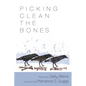 Picking Clean the Bones - Paperback