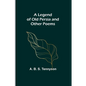 A Legend of Old Persia and Other Poems - Paperback