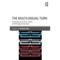 The Multilingual Turn: Implications for Sla, Tesol, and Bilingual Education - Paperback
