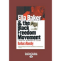 Ella Baker and the Black Freedom Movement: A Radical Democratic Vision (Large Print 16pt), Volume 2 - Paperback
