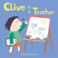 Clive Is a Teacher - Board Book