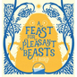 A Feast for Pleasant Beasts: Children's picture book about friendship, kindness and manners. Perfect for any little monsters aged 4-8. - Hardcover