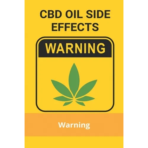 CBD Oil Side Effects: Warning: Cannabis/Cbd Oil-Infused Drinks - Paperback