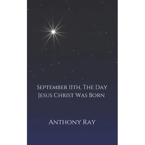 September 11th, The Day Jesus Christ Was Born - Paperback