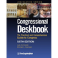 Congressional Deskbook: The Practical and Comprehensive Guide to Congress, Sixth Edition - Paperback