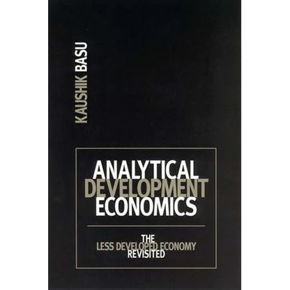 Analytical Development Economics: The Less Developed Economy Revisited - Paperback