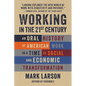 Working in the 21st Century: An Oral History of American Work in a Time of Social and Economic Transformation - Hardcover