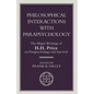 Philosophical Interactions with Parapsychology: The Major Writings of H. H. Price on Parapsychology and Survival - Paperback
