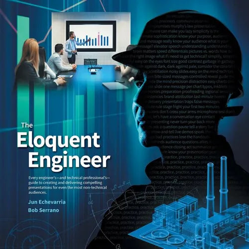 The Eloquent Engineer: Every engineer's-and technical professional's-guide to creating and delivering compelling presentations for even the m - Paperback