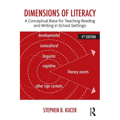 Dimensions of Literacy: A Conceptual Base for Teaching Reading and Writing in School Settings - Paperback
