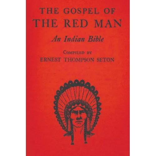 The Gospel of the Red Man: An Indian Bible - Paperback