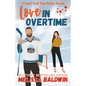 Love in Overtime: A Sweet Small Town Hockey Romcom - Paperback