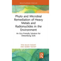 Phyto and Microbial Remediation of Heavy Metals and Radionuclides in the Environment: An Eco-Friendly Solution for Detoxifying Soils - Hardcover