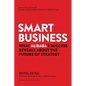 Smart Business: What Alibaba's Success Reveals about the Future of Strategy - Hardcover