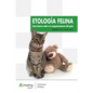 Etología Felina: Guía Básica Sobre El Comportamiento del Gato - Paperback