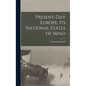 Present-day Europe, its National States of Mind - Hardcover