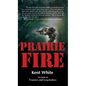 Prairie Fire - Hardcover
