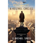 A Kestrel Circles - Hardcover