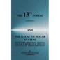 The 13th Zodiac (Ophiuchus and the Galactic Solar System Unveiled - Paperback