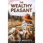 The Wealthy Peasant - Hardcover