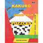 200 Kakuro and 200 Grand Tour puzzles. Adults puzzles book. Medium - hard levels.: Kakuro sudoku and logic puzzles. - Paperback