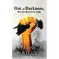 Out of Darkness, Into the Marvelous Light - Hardcover