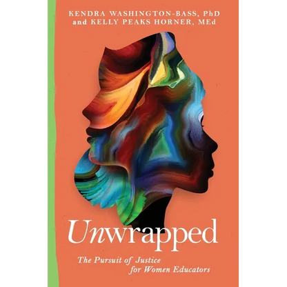 Unwrapped: The Pursuit of Justice for Women Educators - Paperback