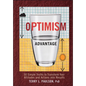 The Optimism Advantage - Hardcover