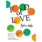 Food of Love: Cooking Up a Life Across Gender, Class and Race - Paperback