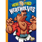 How to Find Werewolves - Library Binding