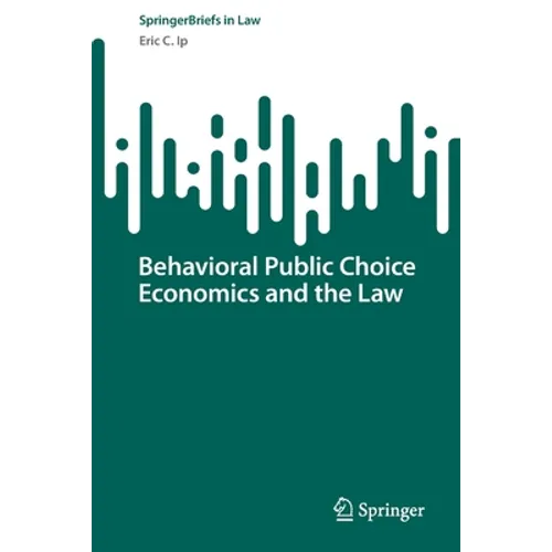 Behavioral Public Choice Economics and the Law - Paperback