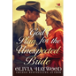 God's Plan for the Unexpected Bride: A Christian Historical Romance Book - Paperback