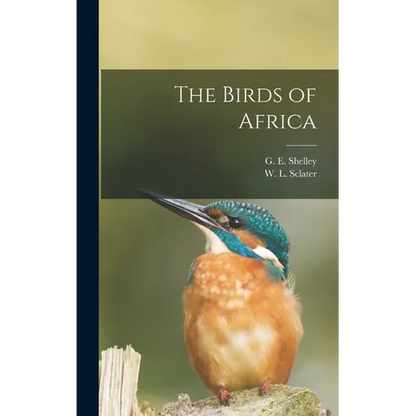 The Birds of Africa - Hardcover