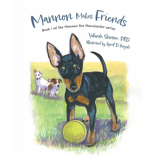 Mannon Makes Friends: Book 1 of the Mannon the Manchester Series - Hardcover