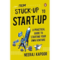 From Stuck-Up to Start-Up: A Practical Guide to Starting Your Own Venture - Paperback
