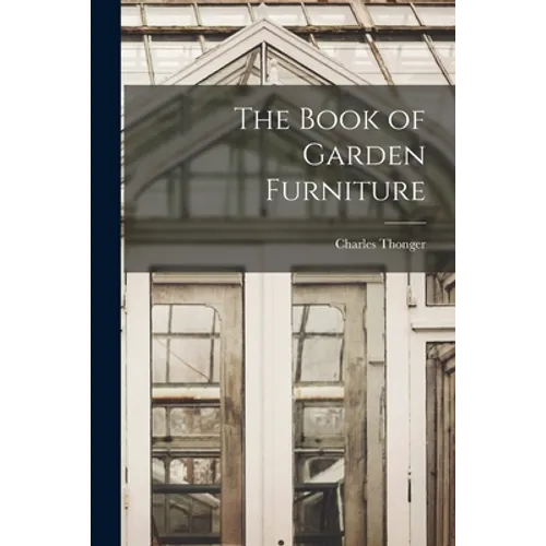 The Book of Garden Furniture - Paperback