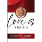 Love Is What It Is - Paperback