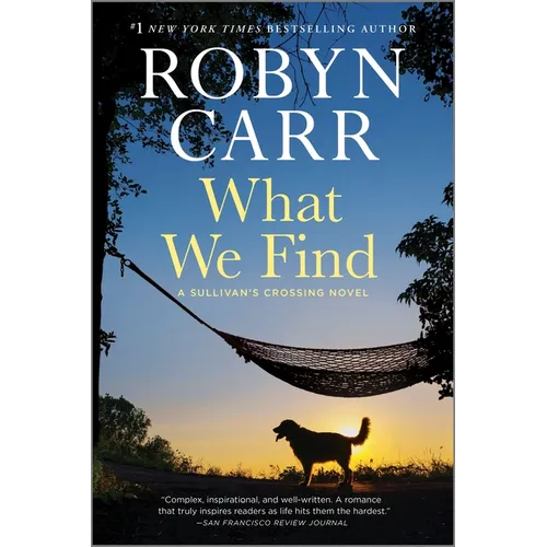 What We Find: A Sullivan's Crossing Novel - Paperback